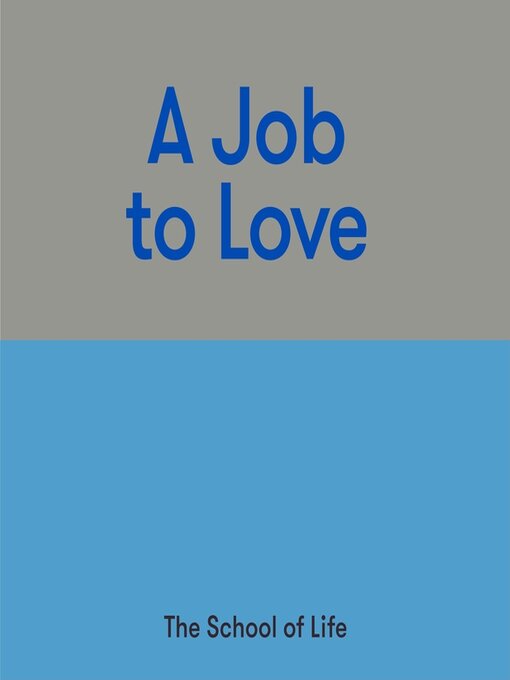Title details for A Job to Love by The School of Life - Wait list